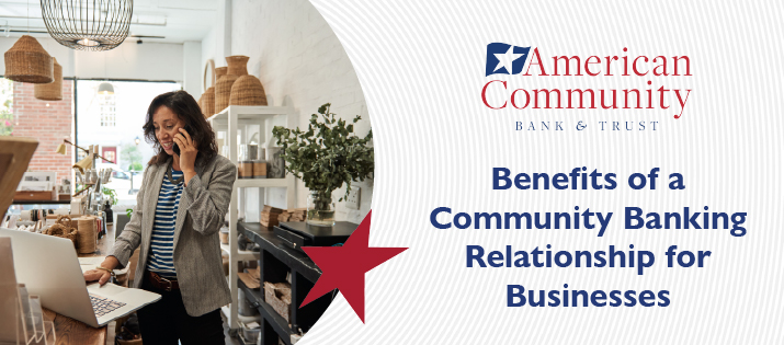 benefits of a community banking relationship for businesses